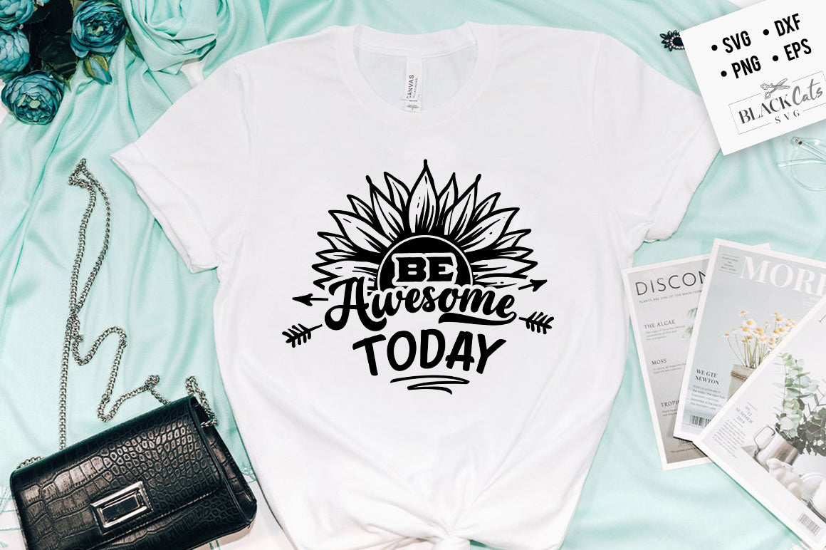 Be awesome today SVG file