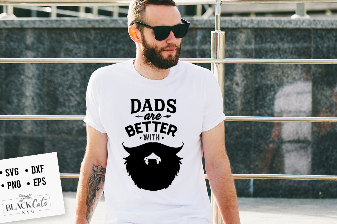 Dads are Better With Beard SVG File