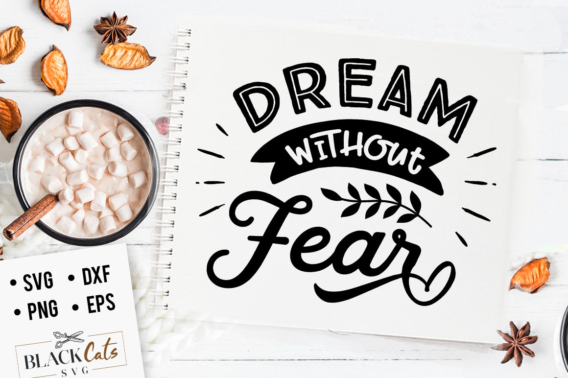 Dream without fear svg