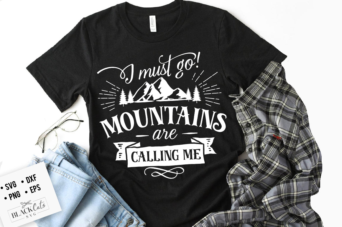 I must go the mountains are calling SVG