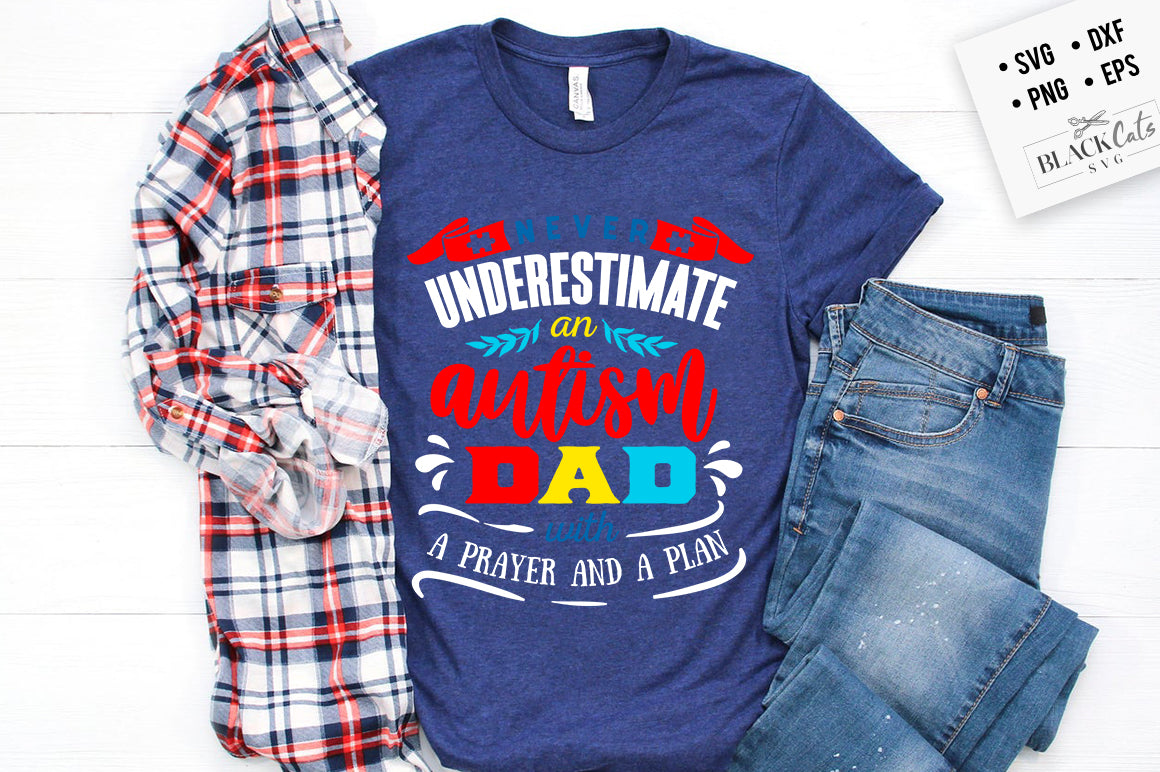 Never underestimate an autism dad SVG