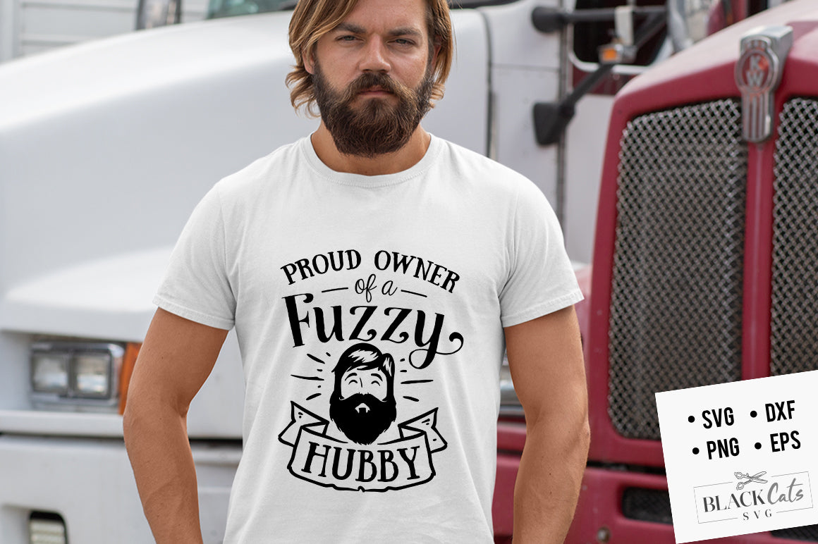 Proud Owner of A Fuzzy Hubby SVG File