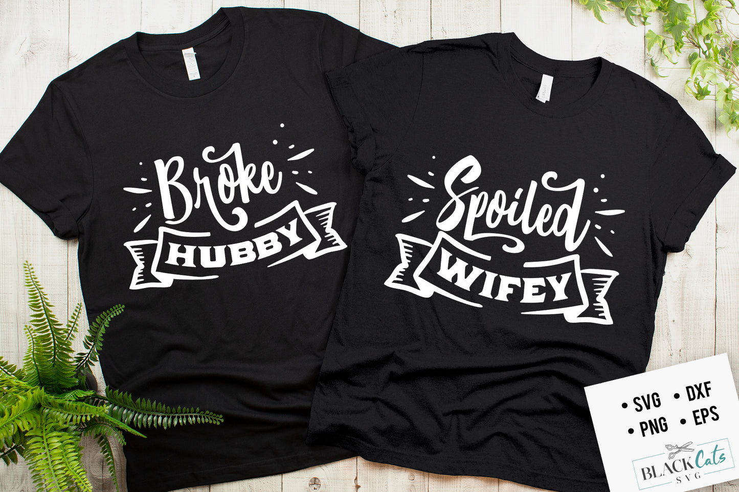 Spoiled wifey broke hubby SVG