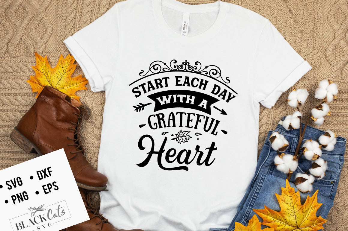 Start Each Day with A Grateful Heart SVG File