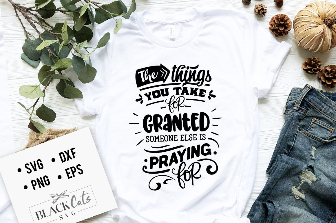 The Things You Take For Granted SVG File