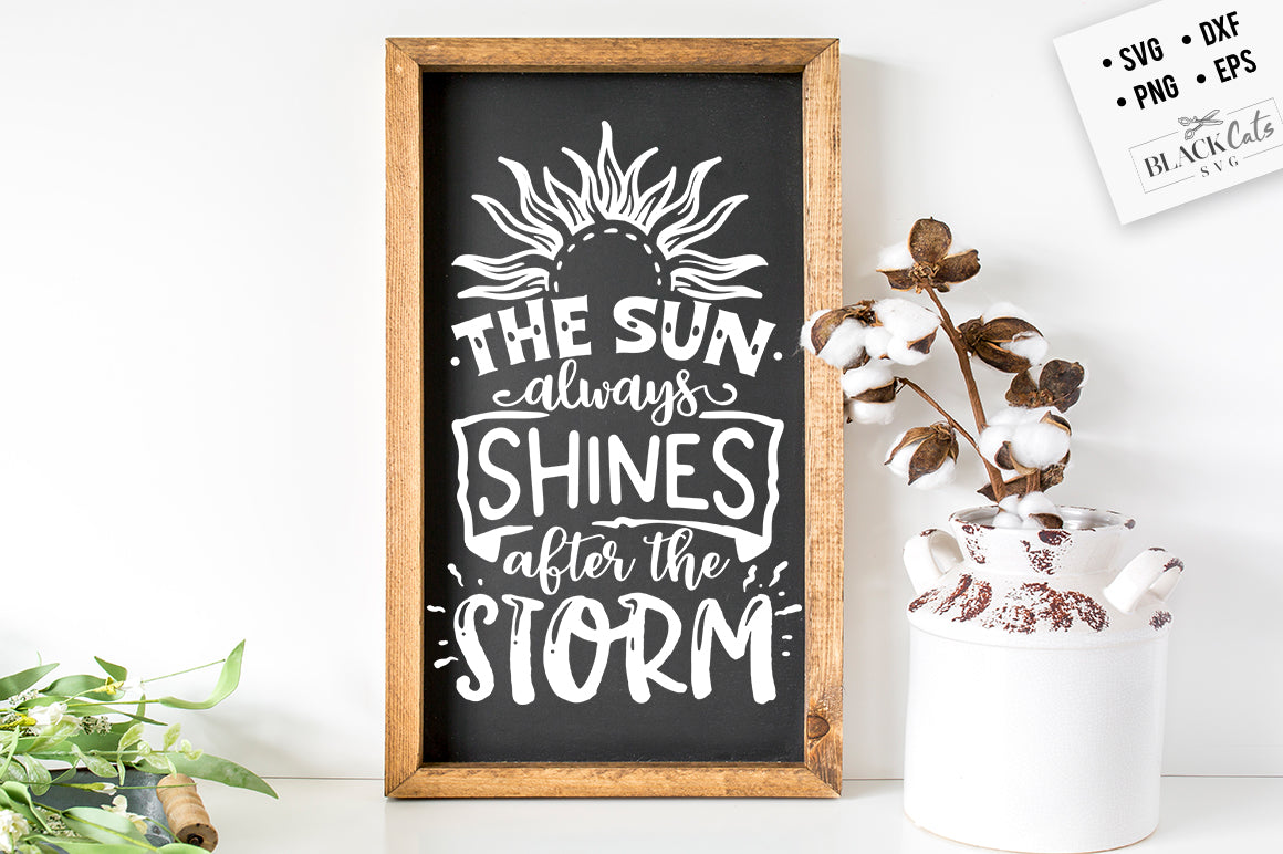 The sun always shines after the storm SVG