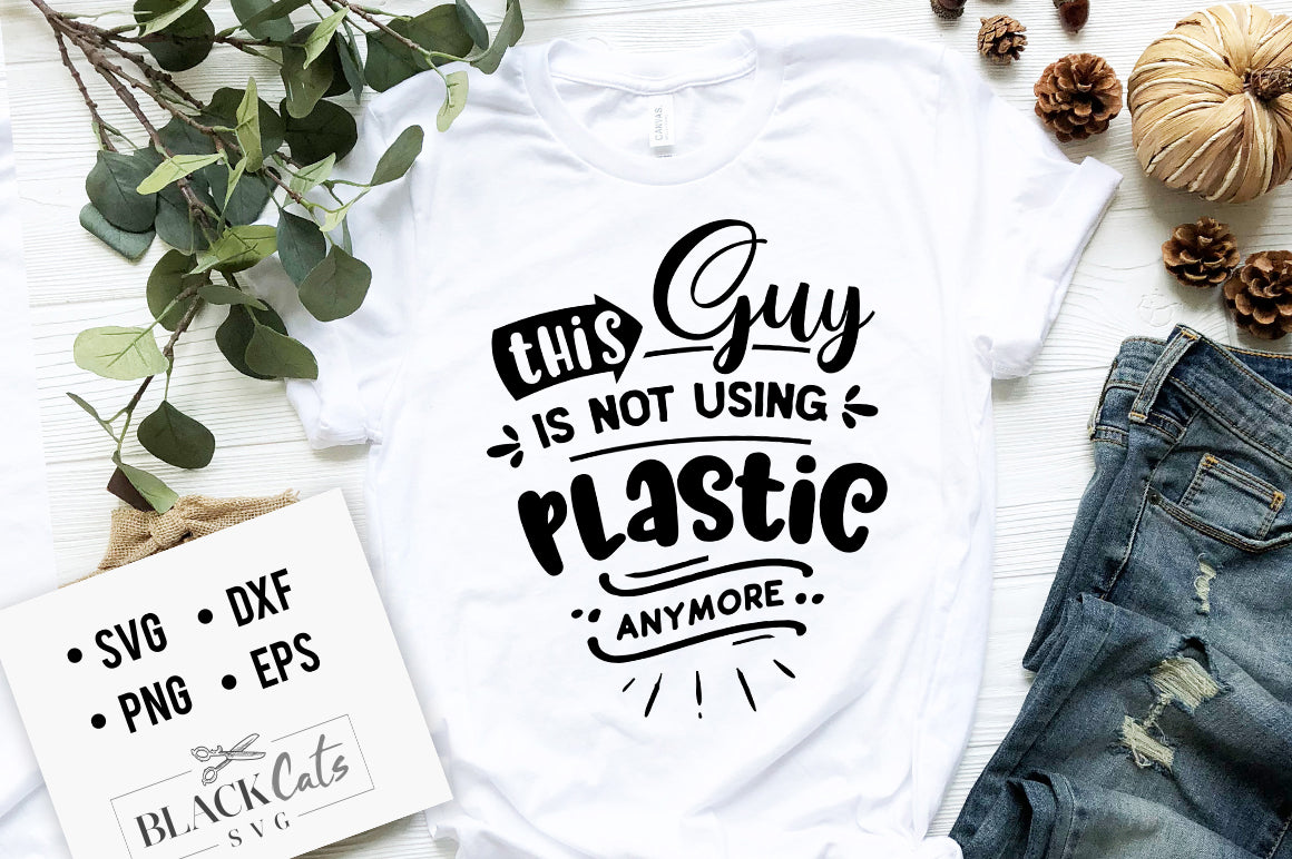 This Girl Guy is Not Using Plastic SVG File