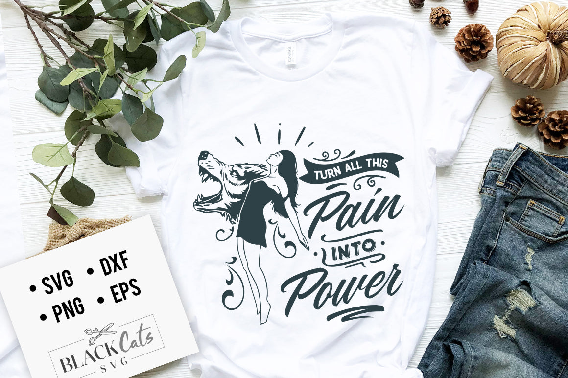 Turn all this pain into power SVG