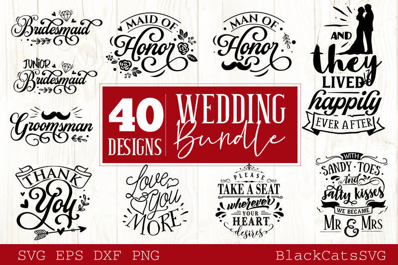 Wedding bundle - 40 SVG file vol 1 Cutting File Clipart in Svg, Eps, Dxf, Png for Cricut & Silhouette