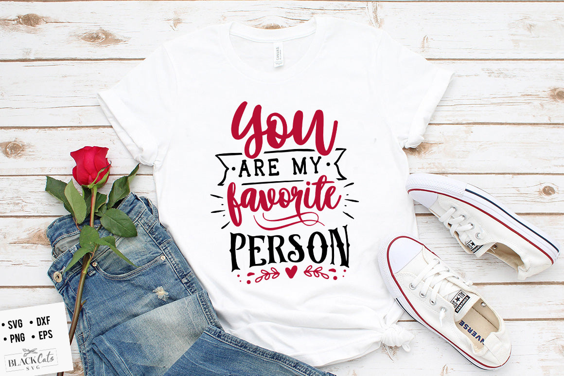 You are My Favorite Person SVG