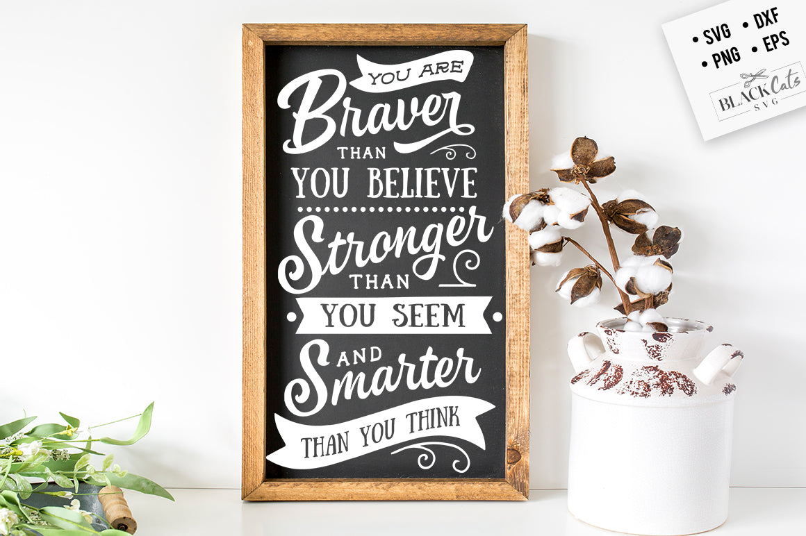 You are braver stronger SVG