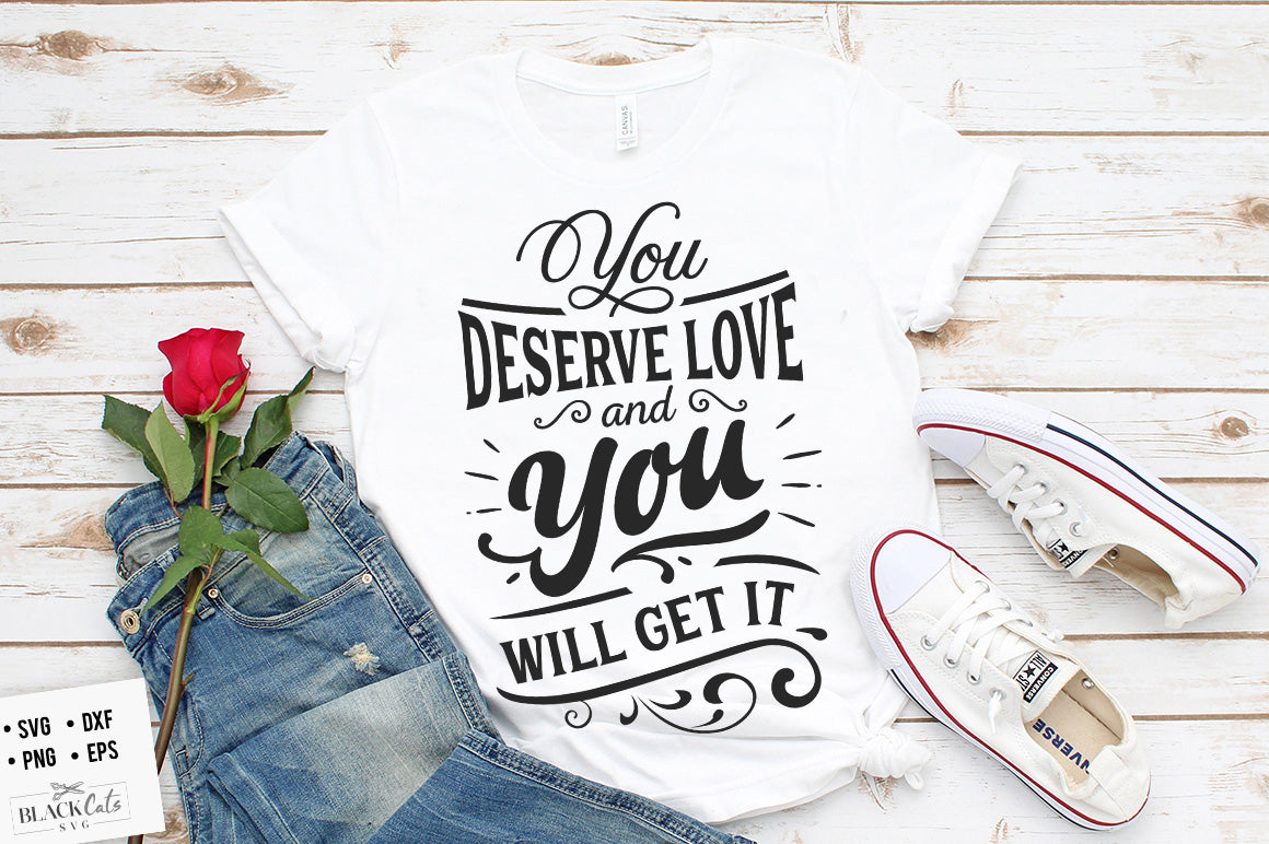 You deserve love SVG