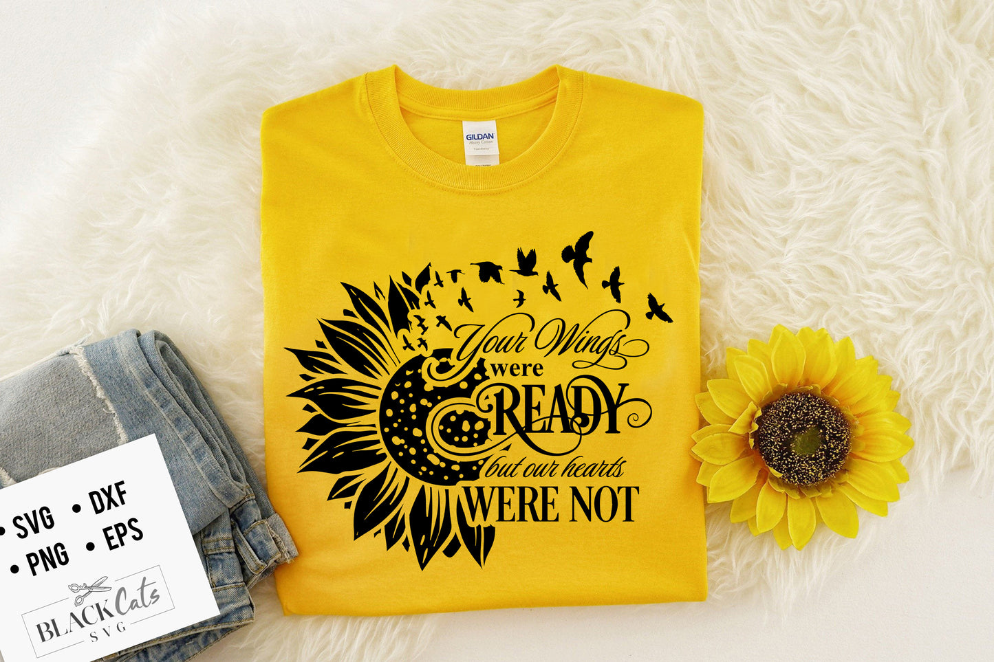 Your wings were ready but our hearts were not SVG file