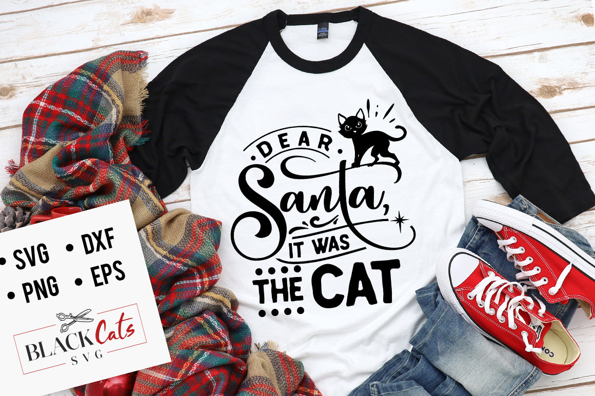 Dear Santa it was the cat SVG