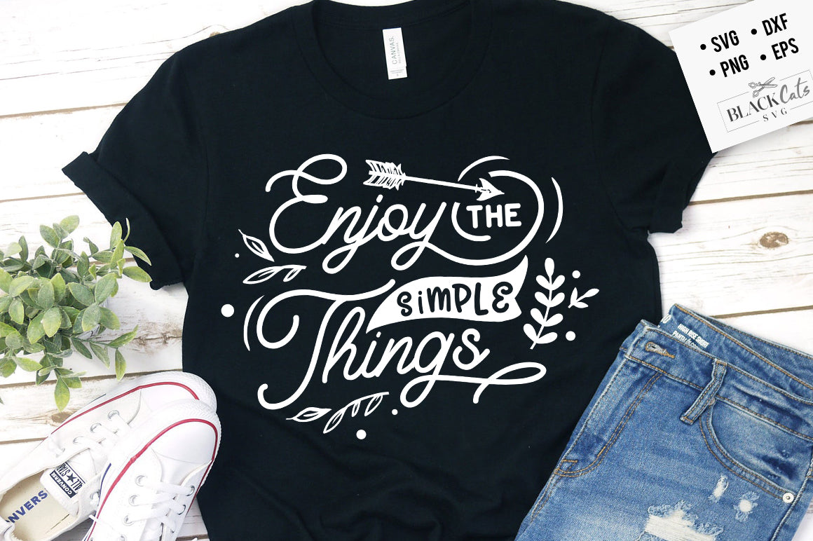 Enjoy the simple things svg