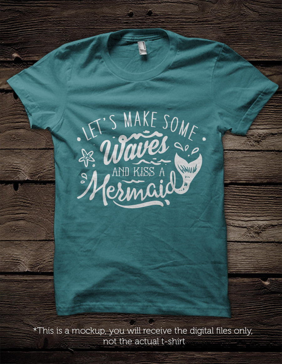 Let's make some waves and kiss a mermaid - SVG file Cutting File Clipart in Svg, Eps, Dxf, Png for Cricut & Silhouette - beach svg - BlackCatsSVG