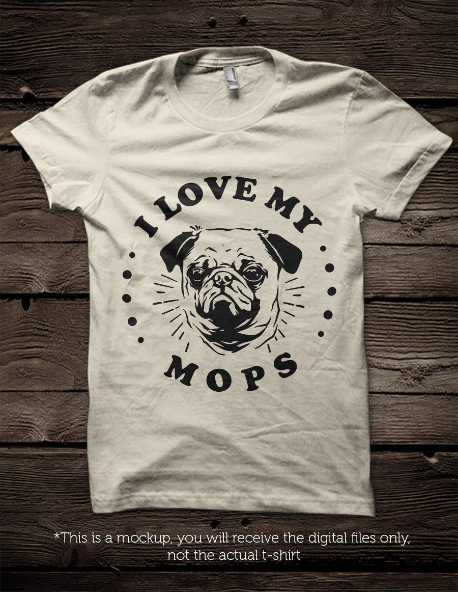 I love my mops- SVG file Cutting File Clipart in Svg, Eps, Dxf, Png for Cricut & Silhouette I love my pug - BlackCatsSVG
