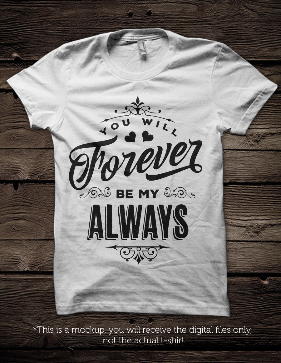 You will forever be my always SVG file Cutting File Clipart in Svg, Eps, Dxf, Png for Cricut & Silhouette svg - BlackCatsSVG