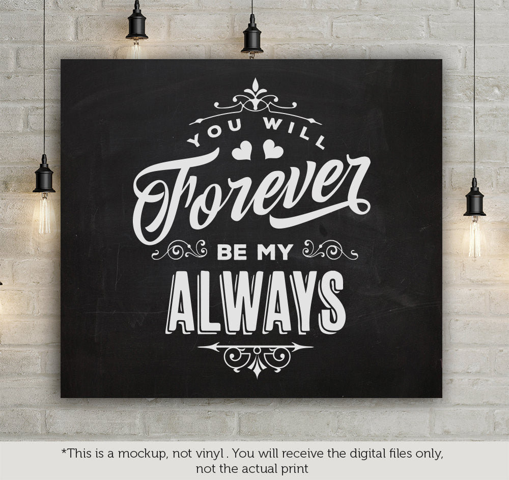 You will forever be my always SVG file Cutting File Clipart in Svg, Eps, Dxf, Png for Cricut & Silhouette svg - BlackCatsSVG