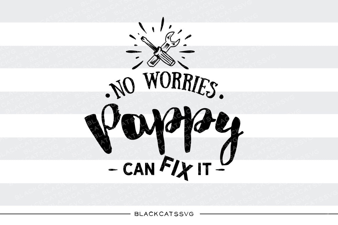 Pappy can fix it SVG file Cutting File Clipart in Svg, Eps, Dxf, Png for Cricut & Silhouette svg - BlackCatsSVG