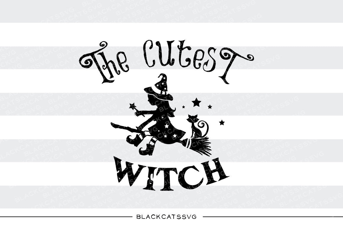 The cutest witch - SVG file Cutting File Clipart in Svg, Eps, Dxf, Png for Cricut & Silhouette - Halloween SVG - BlackCatsSVG