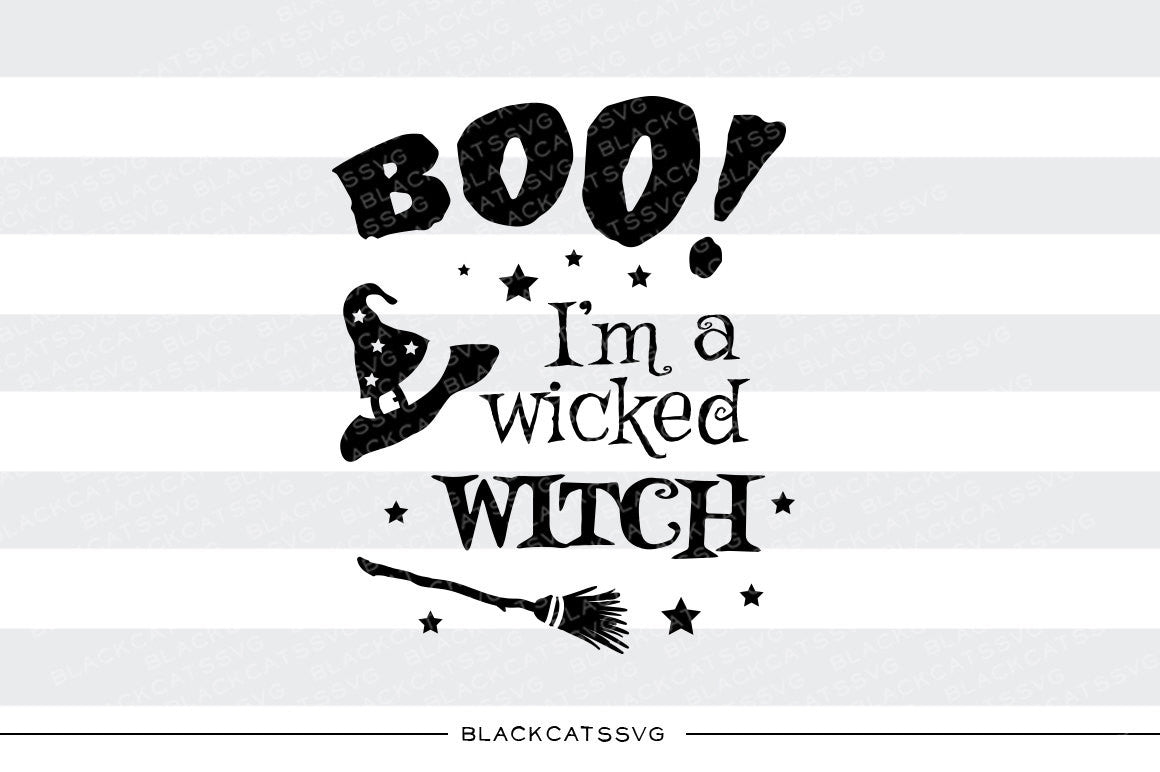 I'm a wicked witch - SVG file Cutting File Clipart in Svg, Eps, Dxf, Png for Cricut & Silhouette - Halloween SVG - BlackCatsSVG