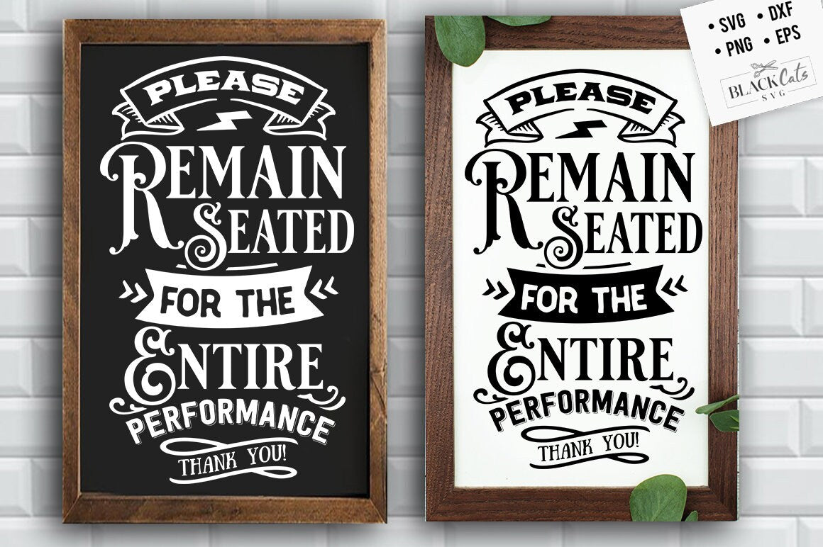 Please remain seated svg, Bathroom SVG, Bath SVG, Rules SVG, Farmhouse Svg, Rustic Sign Svg, Country Svg, Vinyl Designs