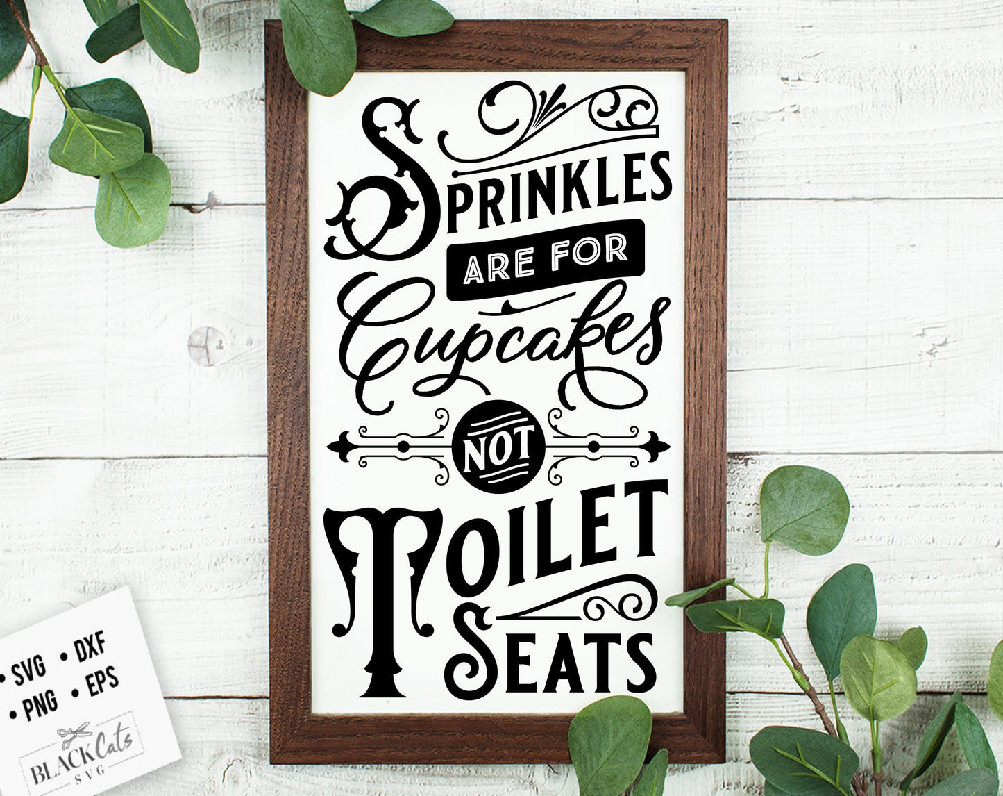 Sprinkles are for cupcakes svg, Bathroom SVG, Bath SVG, Rules SVG, Farmhouse Svg, Rustic Sign Svg, Country Svg, Vinyl Designs