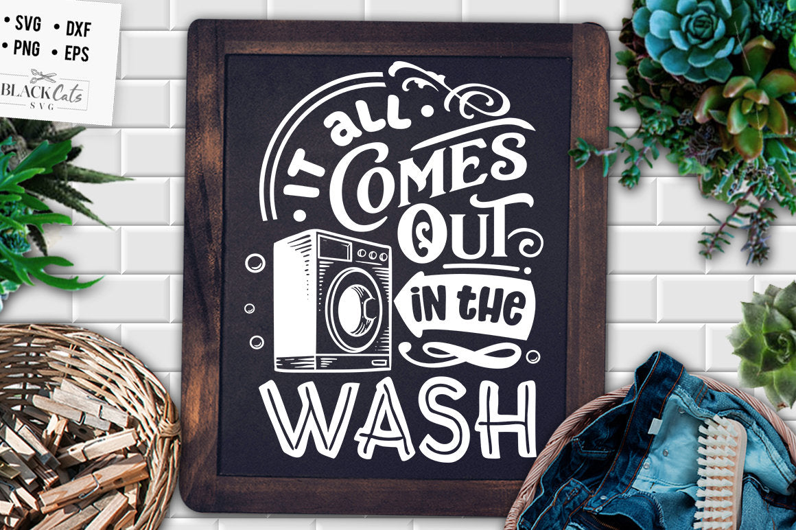 It all comes out in the wash svg, laundry room svg, laundry svg, laundry poster svg, bathroom svg, vintage poster svg,