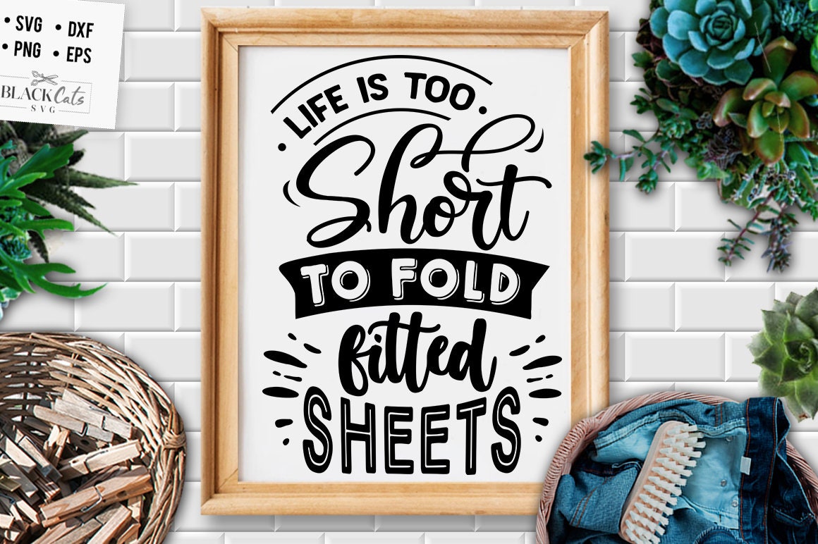Life is too short to fold fitted sheets svg, laundry room svg, laundry svg, laundry poster svg, bathroom svg, vintage poster svg,