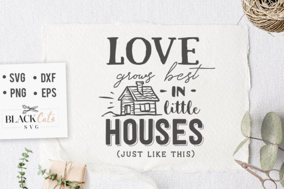 Love grows best in little houses SVG,  Family tree svg, Family svg,Family definition svg, Family quotes svg, Home svg