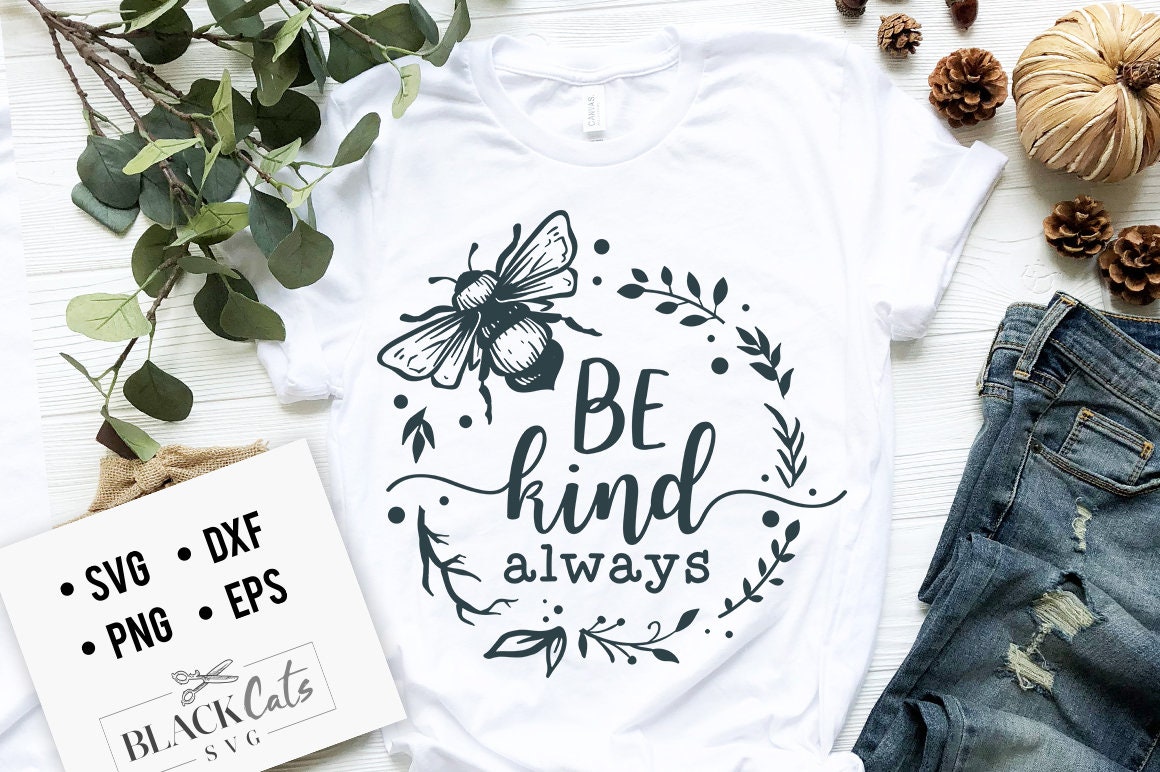 Be kind always SVG, Kindness SVG, Inspirational Svg, Kind Cut File, Be Kind Svg, Spread kindness svg, Kindness quotes svg,