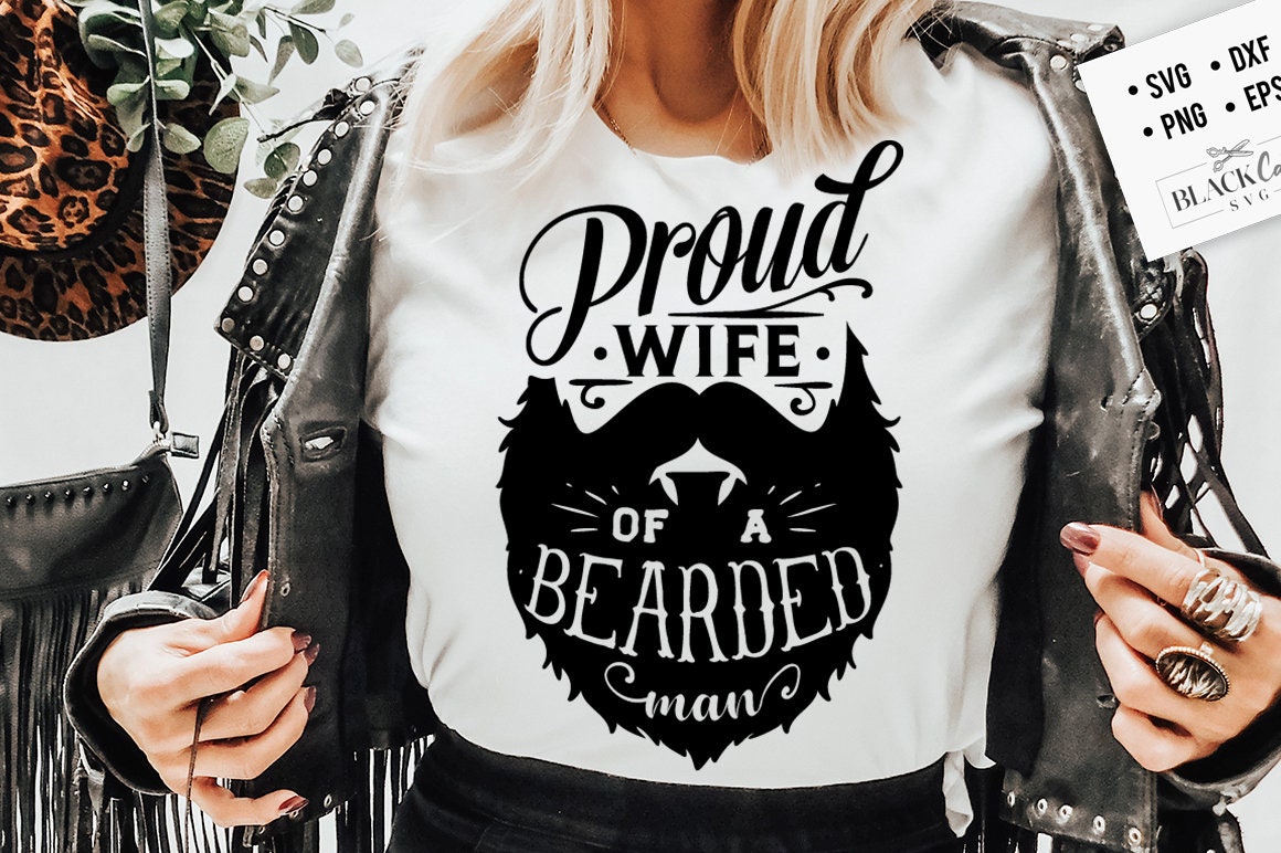 Proud wife of a bearded man SVG, wife svg, bearded man svg, bearded svg, husband svg, bearded husband svg, Mama wife boss svg,