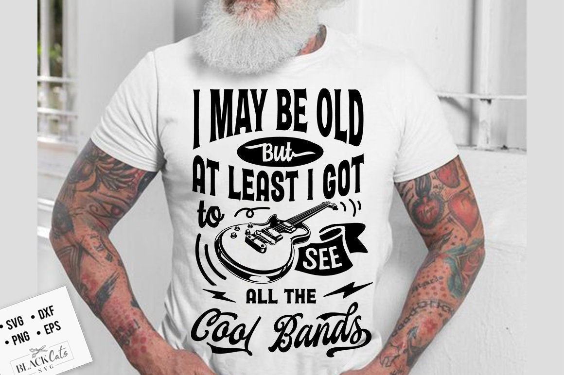 I may be old but at least I got to see all the cool bands svg, Birthday Vintage Svg, Aged to perfection svg, Limited edition svg