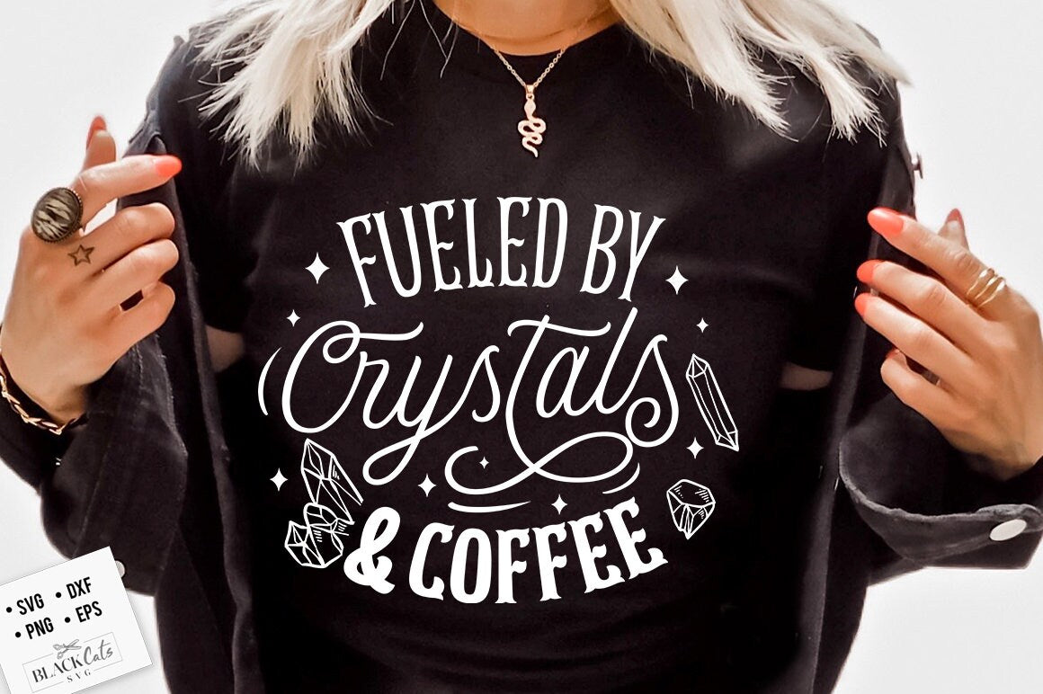 Fueled by crystals and coffe SVG, Crystal quotes svg, Magic illustration svg, Boho svg, Boho illustration svg, Magic Illustration svg,