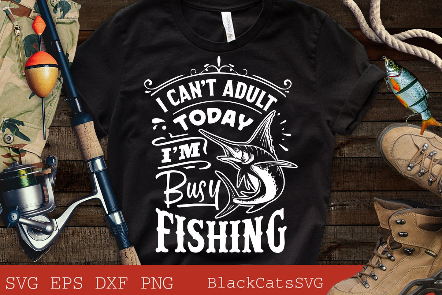 I can't adult today I'm busy fishing svg, Fishing poster svg, Fish svg, Fishing Svg, Fishing Shirt, Fathers Day Svg