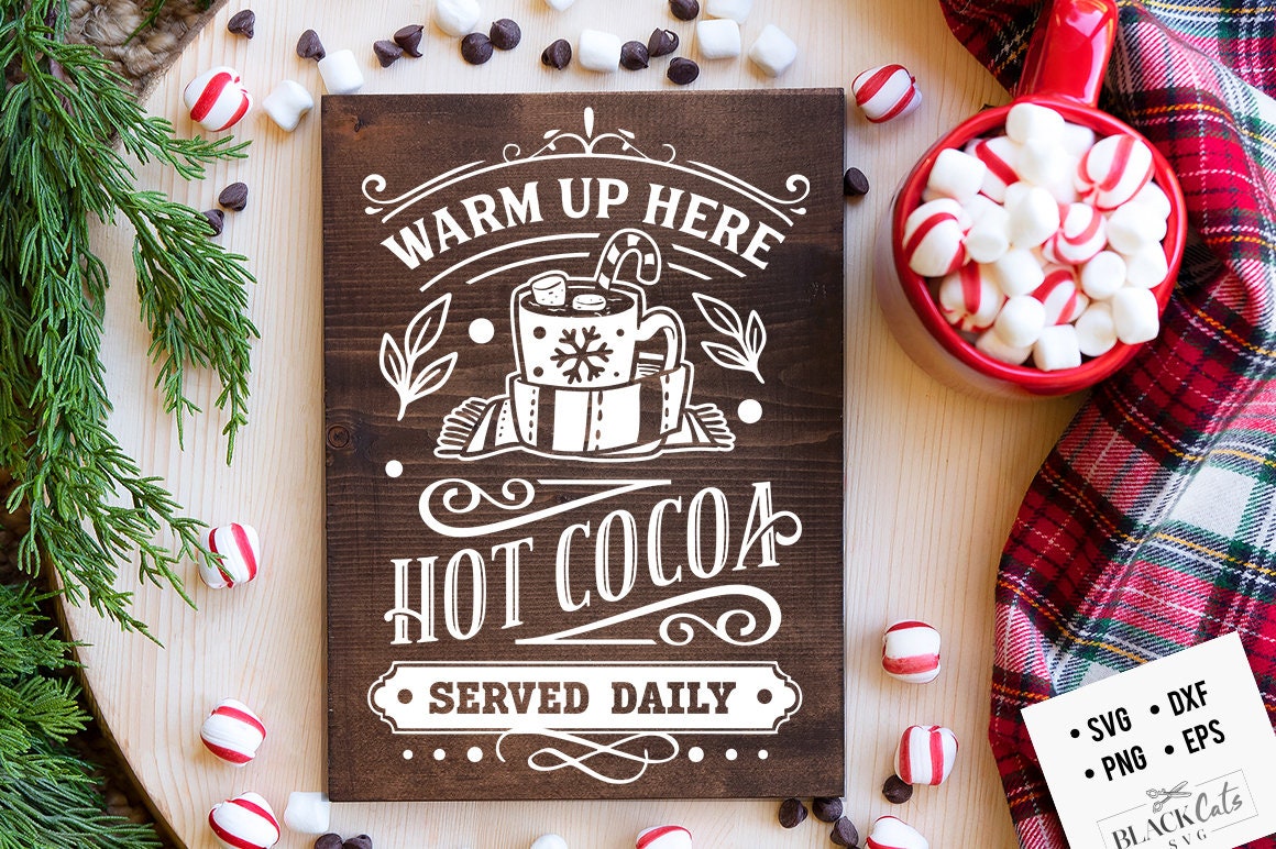 Hot cocoa poster, Hot cocoa svg, Old fashioned hot cocoa svg, Warm up here svg, Vintage Christmas svg, served here svg, farmhouse