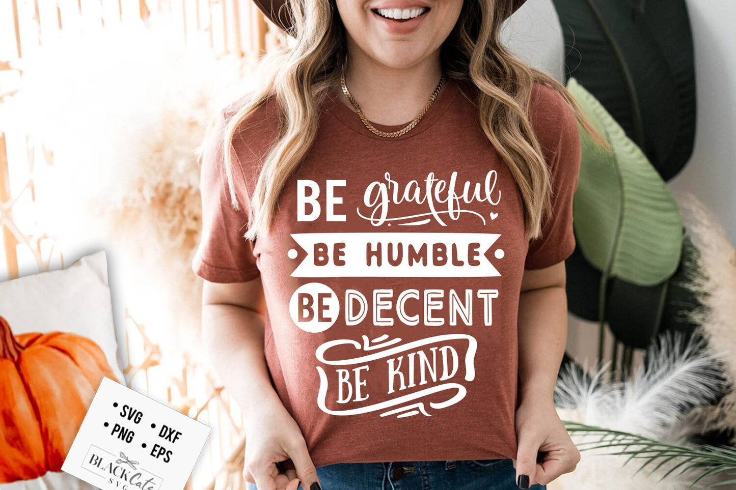 Be grateful be humble be decent be kind svg, Give thanks svg, Thanksgiving svg, Autumn svg, Fall svg, autumn svg design, Gratitude svg,