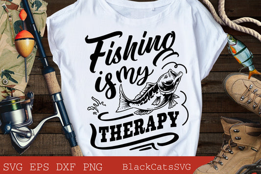 Fishing is my therapy svg, Fishing poster svg, Fish svg, Fishing Svg,  Fishing Shirt, Fathers Day Svg