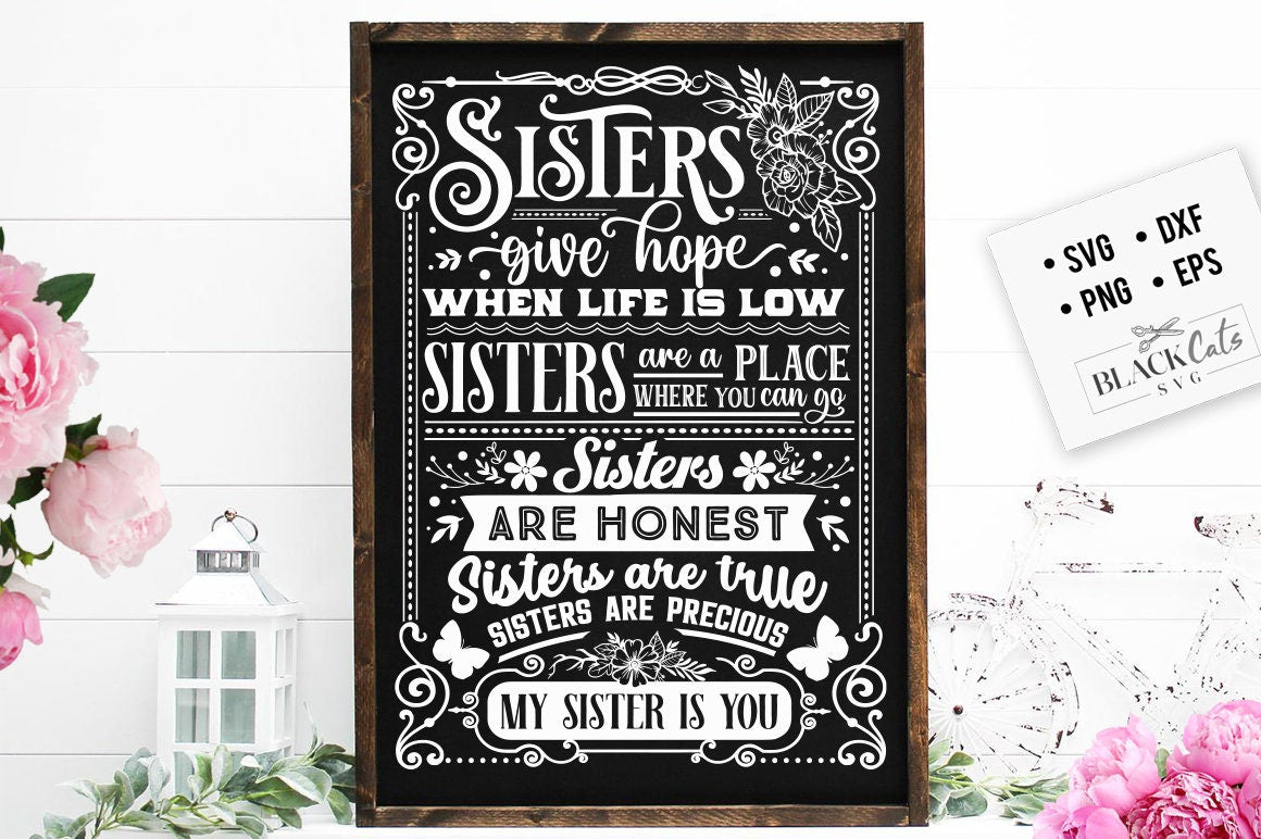 Sisters give hope when life is low SVG, sister svg, Sisters svg, Sisters gift svg, Sister Shirt svg, Big Sister svg