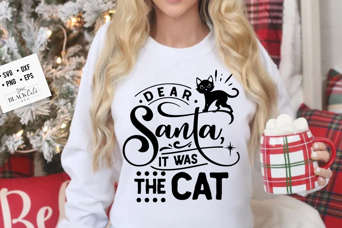 Dear Santa it was the cat svg, Dear Santa svg, Funny Christmas svg, Christmas funny svg, Merry Christmas svg,