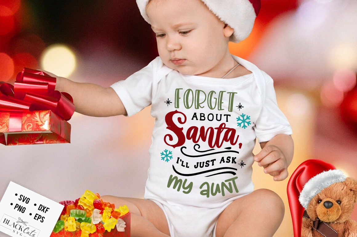 Forget about Santa I'll just ask my aunt svg, Ask my aunt svg, Christmas aunt svg, Funny Christmas svg, Christmas funny svg