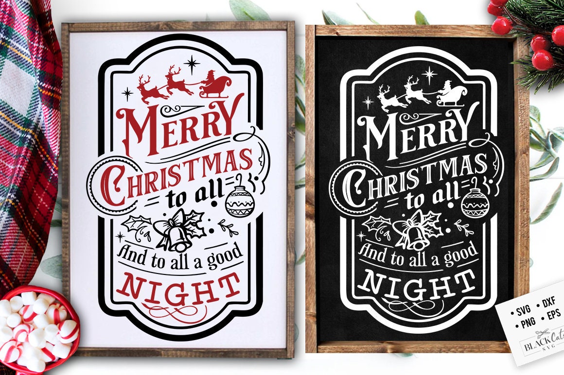 Merry Christmas to all and to all a good night svg, Believe svg, Farmhouse Christmas svg, Vintage Christmas svg