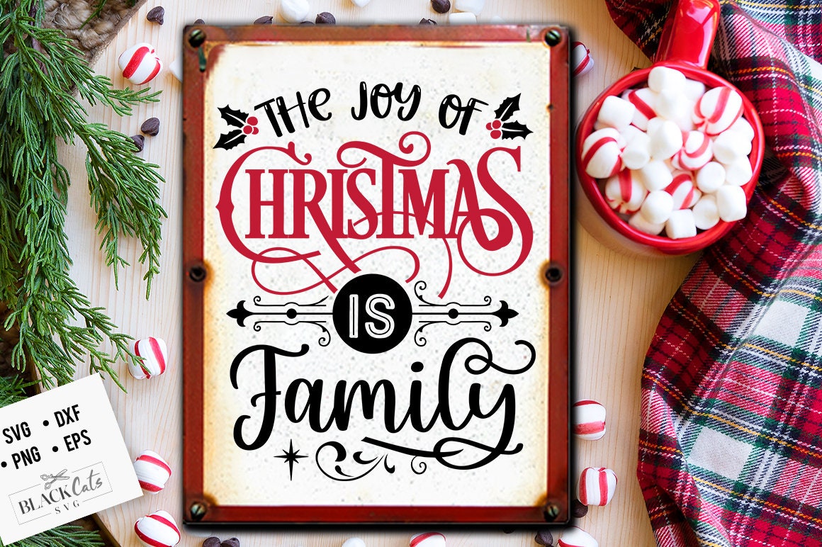 The joy of Christmas is family svg, Family Christmas svg, Farmhouse Christmas svg, Vintage Christmas svg