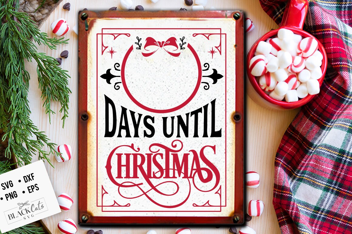 Days until Christmas svg, Christmas countdown svg, Farmhouse Christmas svg, Vintage Christmas svg