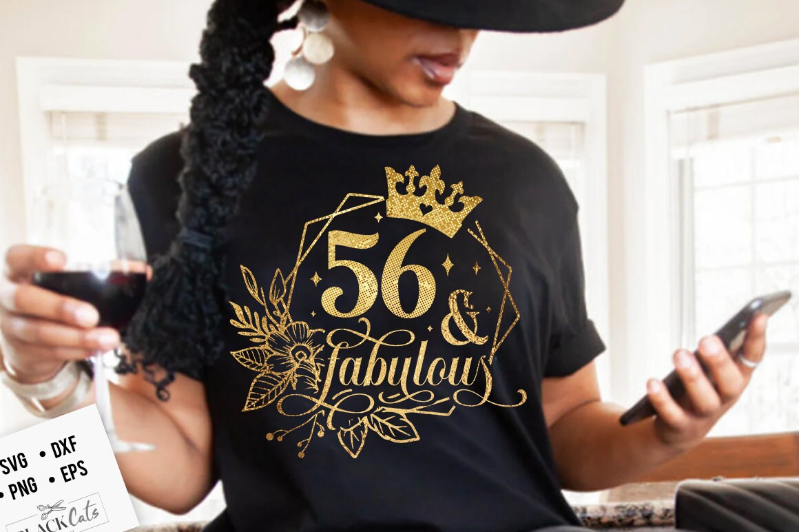 56 and fabulous SVG, 56th Birthday, 56 Fabulous Cut File, 56th Birthday Gift Svg, 56 Golden Birthday PNG