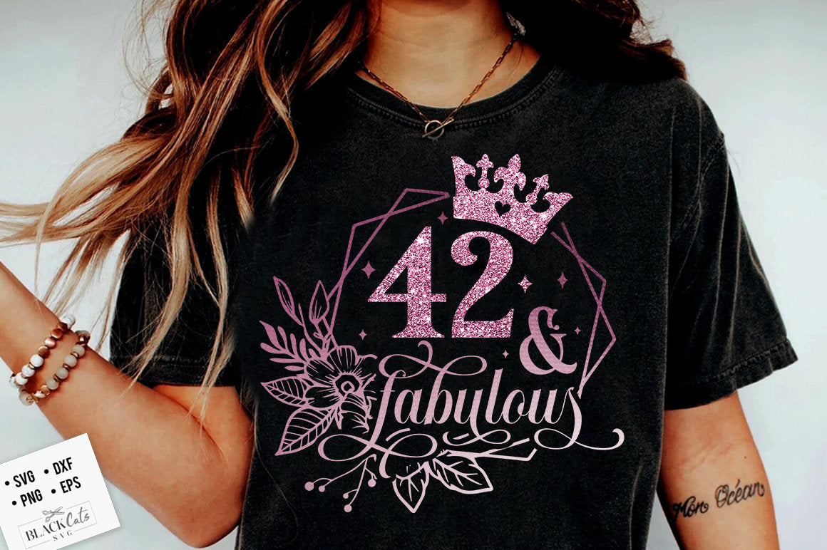 42 and fabulous SVG, 42th Birthday, 42 Fabulous Cut File, 42 Birthday svg, 42th Birthday Gift Svg, 42 Rose Gold Birthday PNG