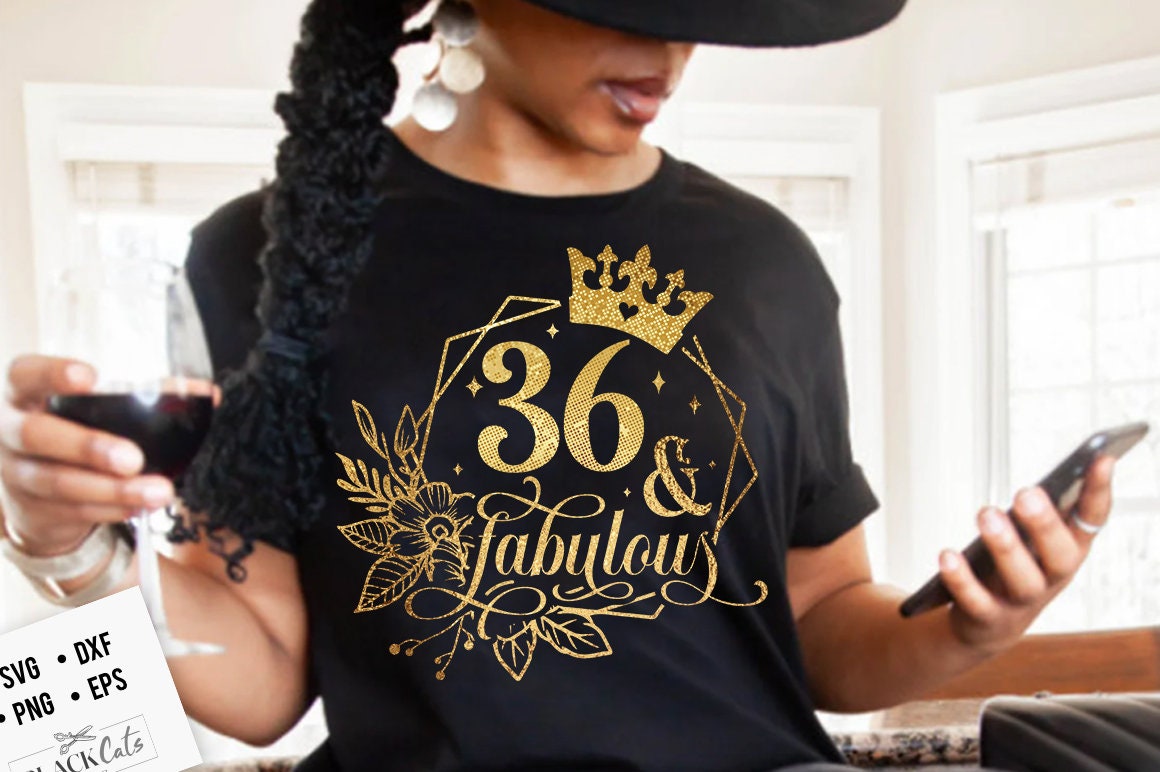 36 and fabulous SVG, 36th Birthday, 36 Fabulous Cut File, 36 Birthday svg, 36th Birthday Gift Svg, 36 Golden Birthday PNG
