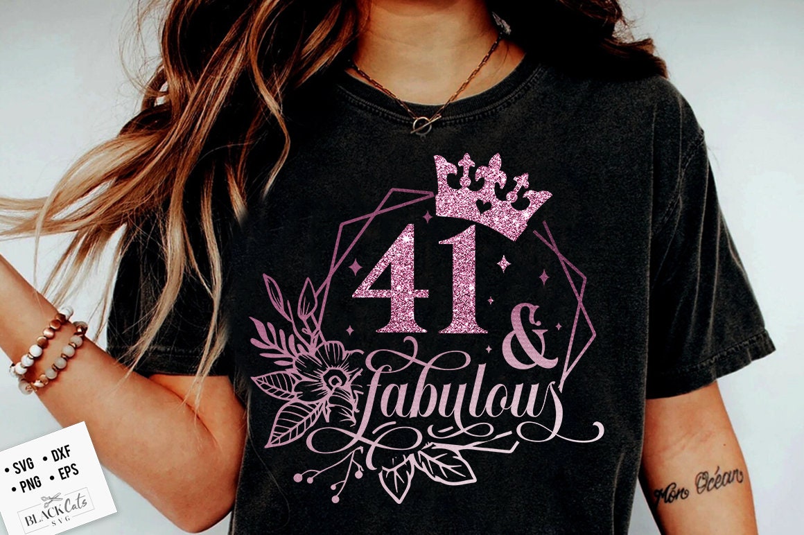 41 and fabulous SVG, 41th Birthday, 41 Fabulous Cut File, 41 Birthday svg, 41th Birthday Gift Svg, 41 Rose Gold Birthday PNG