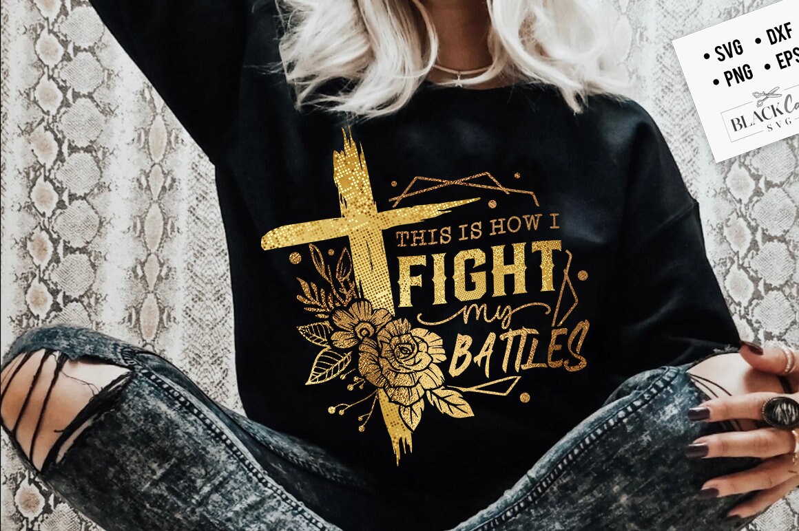 This is how I fight my battles svg, Christian quote svg, Cross svg, Faith svg, Distressed cross Christian svg, Jesus SVG, Floral cross svg